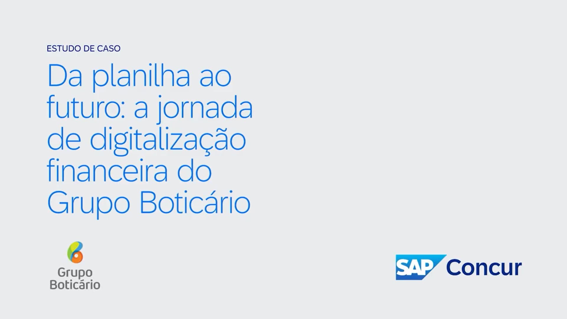 <span>Resultados Reais com SAP Concur: Grupo Boticário</span>
